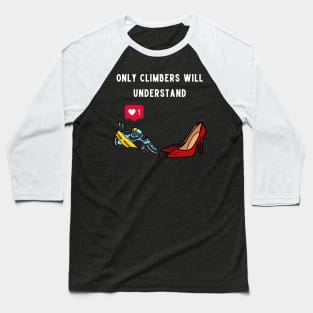 Climbing-Shoe vs. High-Heels Baseball T-Shirt